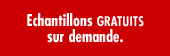 Échantillons gratuits sur demande
