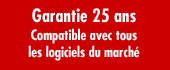 Garantie 25 ans, compatible avec tous les logiciels du marché